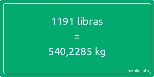 1191 libras en kg - 1191 libras en kilogramos