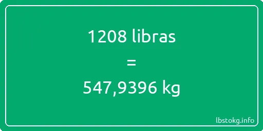 1208 libras en kg - 1208 libras en kilogramos