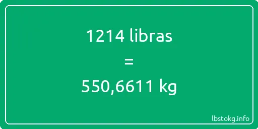 1214 libras en kg - 1214 libras en kilogramos