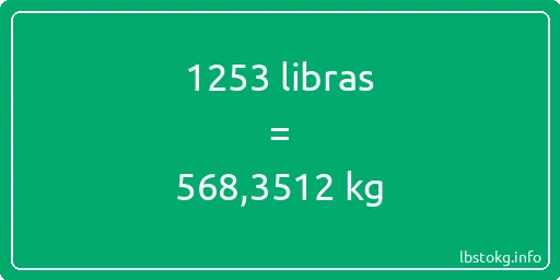 1253 libras en kg - 1253 libras en kilogramos