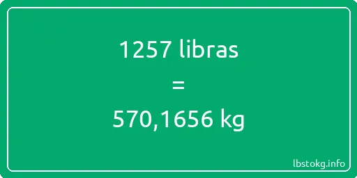 1257 libras en kg - 1257 libras en kilogramos