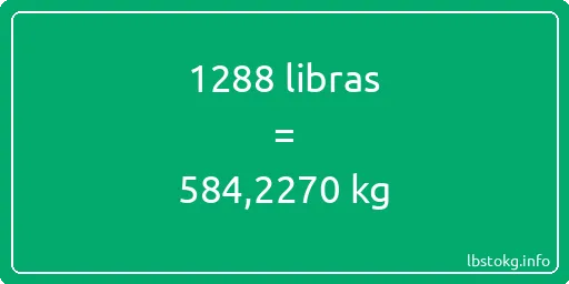 1288 libras en kg - 1288 libras en kilogramos