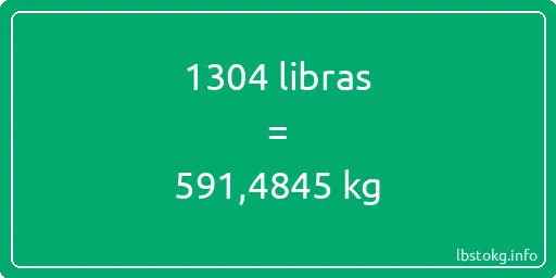 1304 libras en kg - 1304 libras en kilogramos