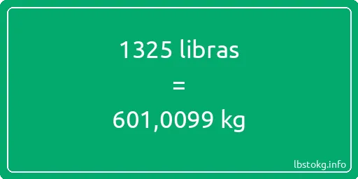 1325 libras en kg - 1325 libras en kilogramos