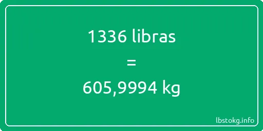 1336 libras en kg - 1336 libras en kilogramos