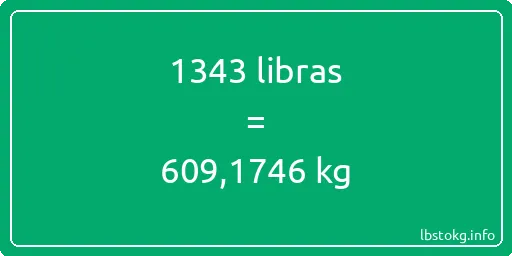 1343 libras en kg - 1343 libras en kilogramos