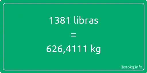 1381 libras en kg - 1381 libras en kilogramos