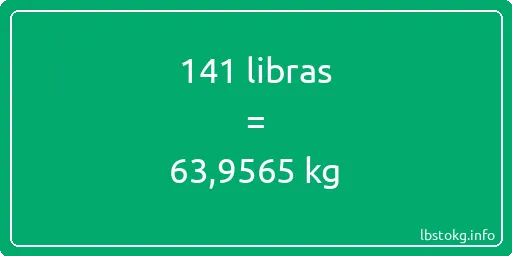 141 libras en kg - 141 libras en kilogramos