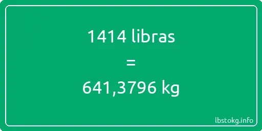 1414 libras en kg - 1414 libras en kilogramos