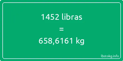 1452 libras en kg - 1452 libras en kilogramos