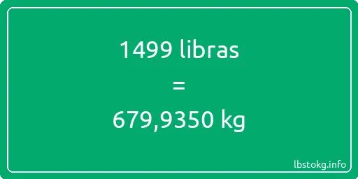 1499 libras en kg - 1499 libras en kilogramos