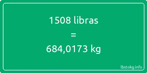 1508 libras en kg - 1508 libras en kilogramos