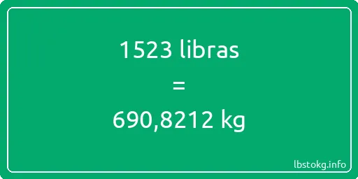 1523 libras en kg - 1523 libras en kilogramos