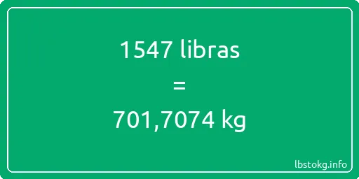 1547 libras en kg - 1547 libras en kilogramos