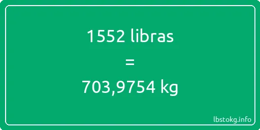 1552 libras en kg - 1552 libras en kilogramos