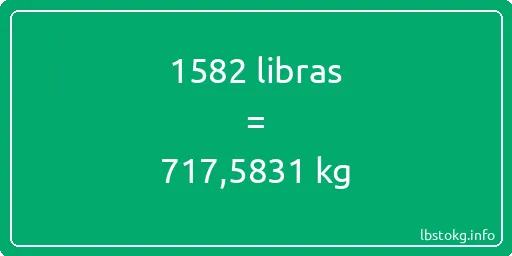 1582 libras en kg - 1582 libras en kilogramos