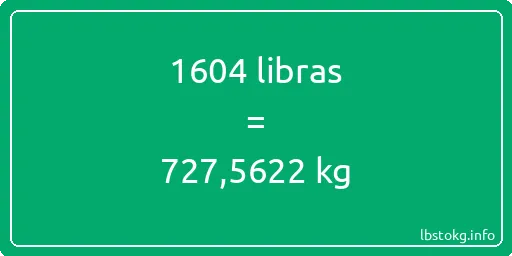 1604 libras en kg - 1604 libras en kilogramos