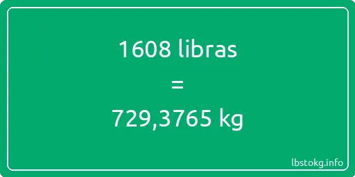 1608 libras en kg - 1608 libras en kilogramos