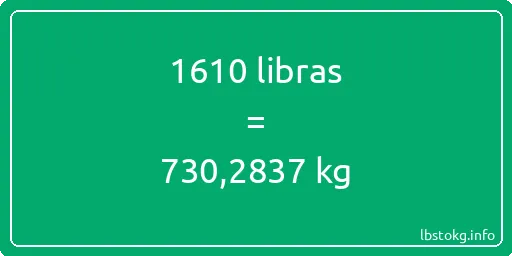 1610 libras en kg - 1610 libras en kilogramos