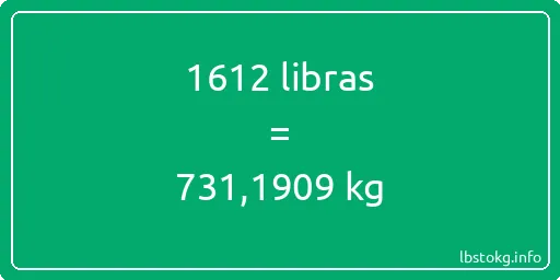 1612 libras en kg - 1612 libras en kilogramos