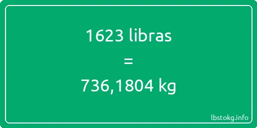 1623 libras en kg - 1623 libras en kilogramos