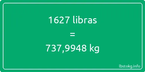 1627 libras en kg - 1627 libras en kilogramos