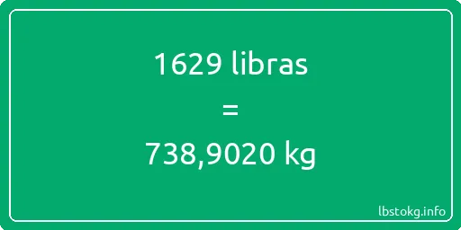 1629 libras en kg - 1629 libras en kilogramos