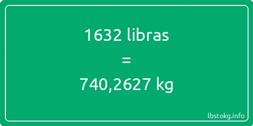 1632 libras en kg - 1632 libras en kilogramos