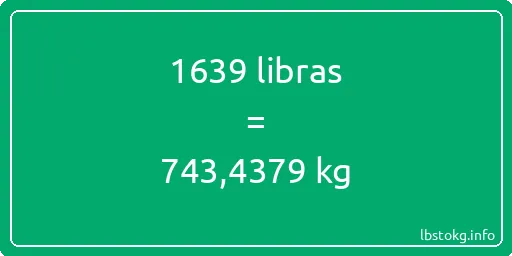 1639 libras en kg - 1639 libras en kilogramos