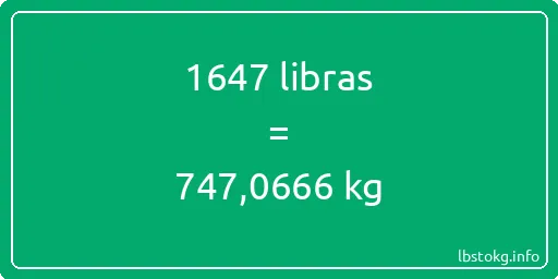 1647 libras en kg - 1647 libras en kilogramos