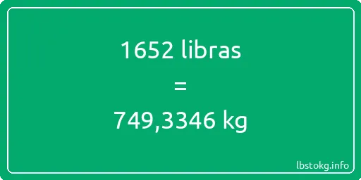 1652 libras en kg - 1652 libras en kilogramos