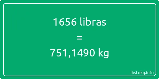 1656 libras en kg - 1656 libras en kilogramos