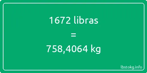 1672 libras en kg - 1672 libras en kilogramos