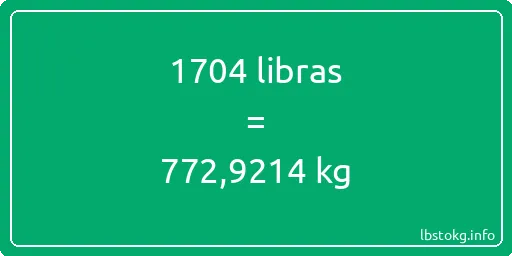 1704 libras en kg - 1704 libras en kilogramos