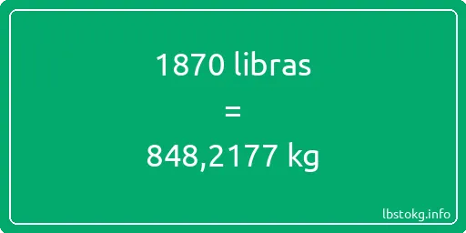 1870 libras en kg - 1870 libras en kilogramos