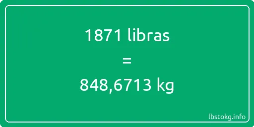 1871 libras en kg - 1871 libras en kilogramos