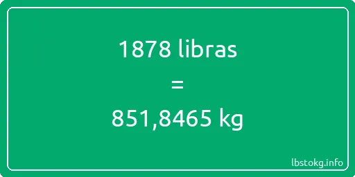 1878 libras en kg - 1878 libras en kilogramos