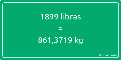 1899 libras en kg - 1899 libras en kilogramos