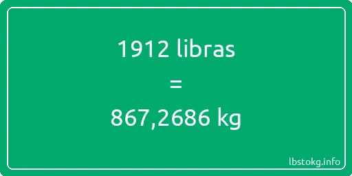 1912 libras en kg - 1912 libras en kilogramos