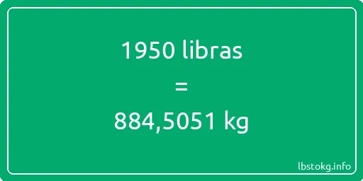 1950 libras en kg - 1950 libras en kilogramos