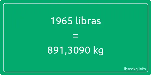 1965 libras en kg - 1965 libras en kilogramos