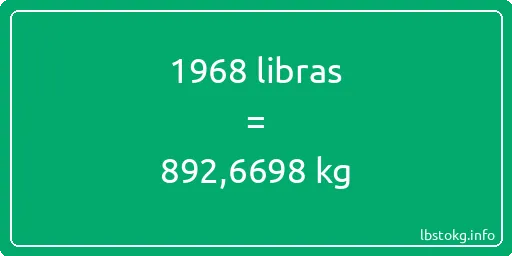 1968 libras en kg - 1968 libras en kilogramos