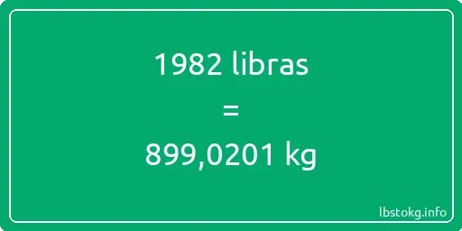 1982 libras en kg - 1982 libras en kilogramos