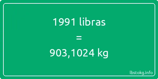 1991 libras en kg - 1991 libras en kilogramos