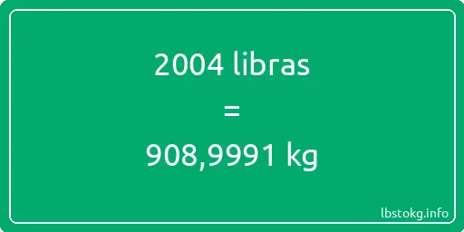 2004 libras en kg - 2004 libras en kilogramos