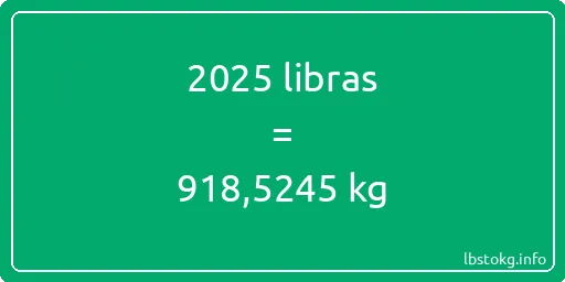 2025 libras en kg - 2025 libras en kilogramos