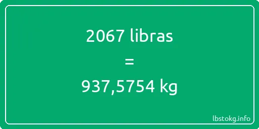 2067 libras en kg - 2067 libras en kilogramos