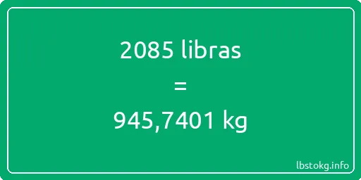 2085 libras en kg - 2085 libras en kilogramos