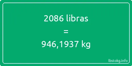 2086 libras en kg - 2086 libras en kilogramos