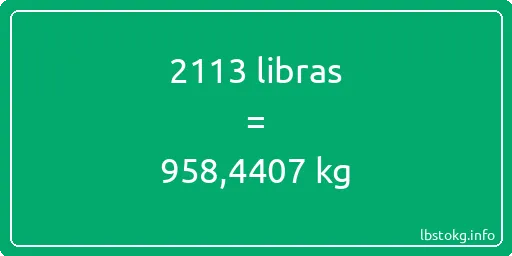 2113 libras en kg - 2113 libras en kilogramos